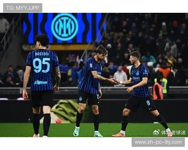 国际米兰新赛季目标明确 强强对话挑战豪门称霸欧洲足球